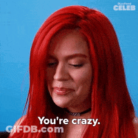 A Woman With Red Hair Is Saying You 'Re Crazy . GIF