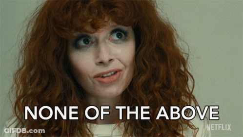 A Woman With Red Hair Says " None Of The Above " In Front Of A Netflix Logo GIF