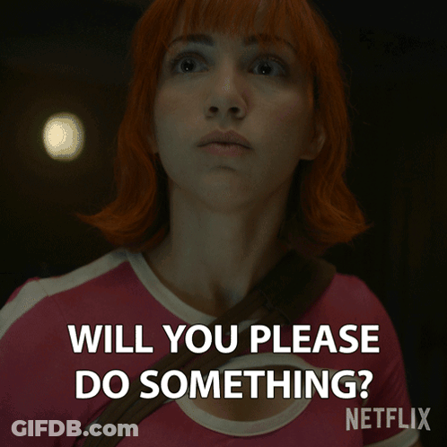 A Woman With Red Hair Says " Will You Please Do Something " On Netflix GIF
