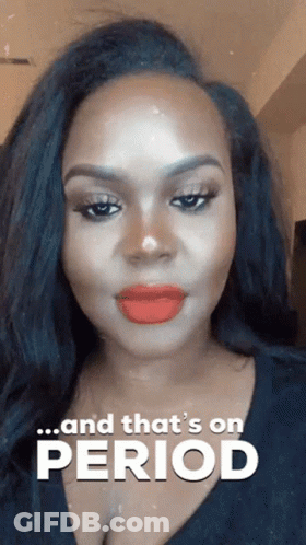 A Woman With Red Lipstick And The Words " And That 'S On Period " GIF