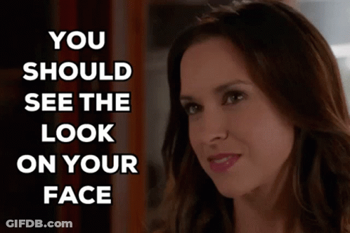 A Woman With The Words You Should See The Look On Your Face GIF