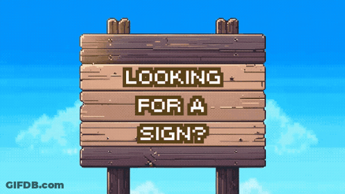 A Wooden Sign Says Looking For A Sign GIF