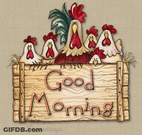 A Wooden Sign With Roosters And Chickens On It That Says Good Morning . GIF