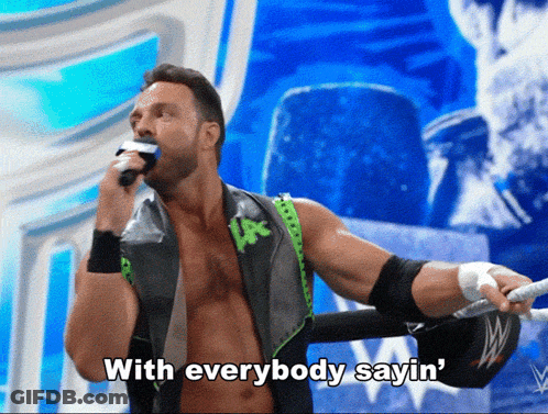 A Wrestler Says With Everybody Sayin ' While Holding A Rope GIF