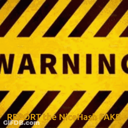 A Yellow And Black Warning Sign With The Words Report The Nicehash Fake GIF