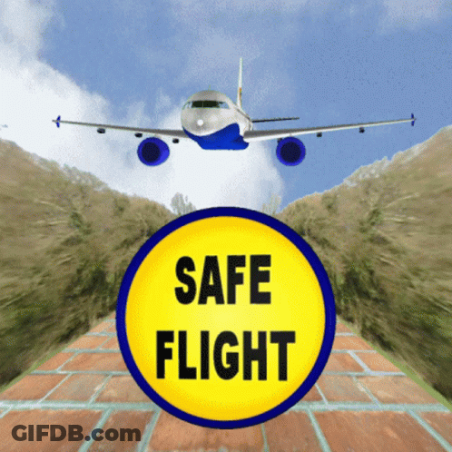A Yellow And Blue Sign That Says Safe Flight GIF
