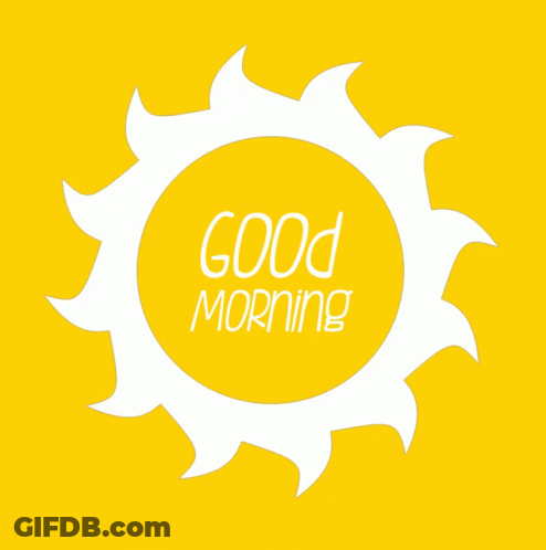 A Yellow Background With A White Sun And The Words Good Morning On It GIF