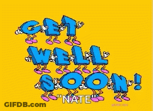A Yellow Background With Blue Letters That Say Get Well Soon " Nate " GIF