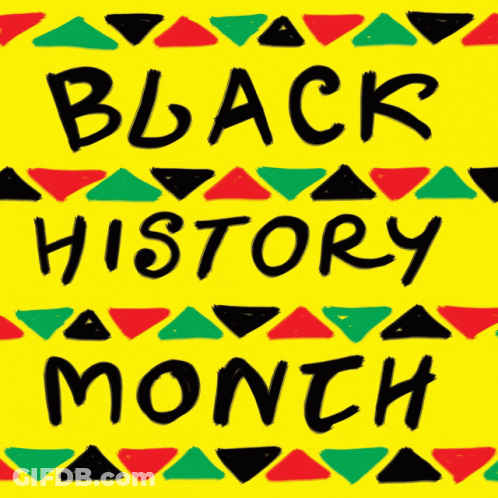 A Yellow Background With The Words Black History Month Written On It GIF