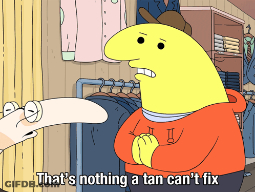 A Yellow Cartoon Character Says That Nothing A Tan Can 'T Fix GIF