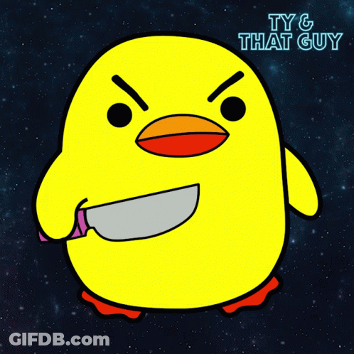 A Yellow Cartoon Duck With A Knife In Its Mouth And The Words Ty & That Guy Below It GIF
