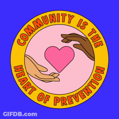 A Yellow Circle With The Words Community Is The Heart Of Prevention On It GIF