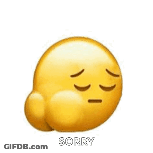 A Yellow Emoji With A Sad Face And The Word Sorry Written Below It . GIF