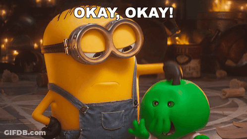 A Yellow Minion And A Green Minion Are Standing Next To Each Other With The Words " Okay Okay " Written Above Them GIF