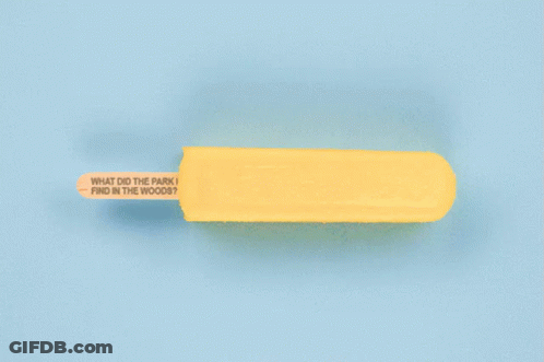 A Yellow Popsicle With The Words " What Did The Park Find In The Woods " Written On It GIF