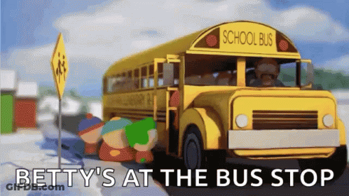 A Yellow School Bus With The Words Betty 'S At The Bus Stop On The Bottom GIF