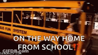 A Yellow School Bus With The Words On The Way Home From School Below It GIF