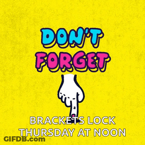 A Yellow Sign That Says " Do N't Forget " And " Brackets Lock Thursday At Noon " GIF