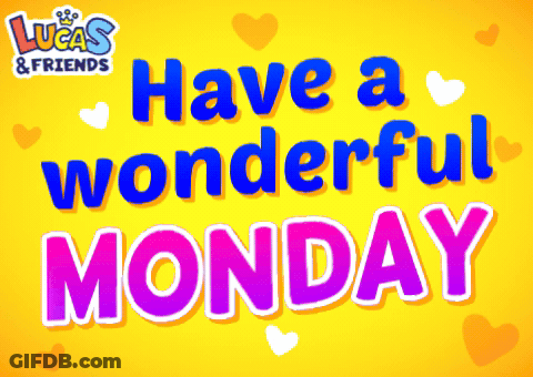 A Yellow Sign That Says Have A Wonderful Monday By Lucas & Friends GIF