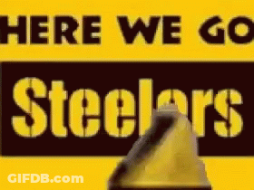 A Yellow Sign That Says `` Here We Go Steelers '' GIF