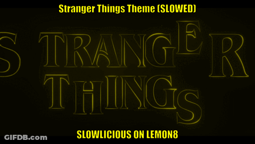 A Yellow Sign That Says Stranger Things Slowed Slowlicious On Lemon8 GIF
