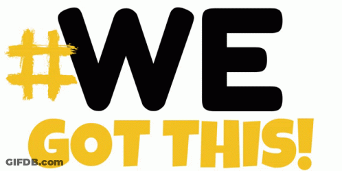 A Yellow Sign That Says #We Got This On A White Background GIF