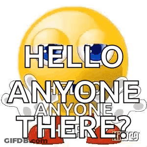 A Yellow Smiley Face With The Words `` Hello Anyone Anyone There ? '' On It . GIF
