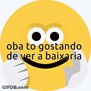 A Yellow Smiley Face With The Words " Oba To Gostando De Ver A Baixaria " On It GIF