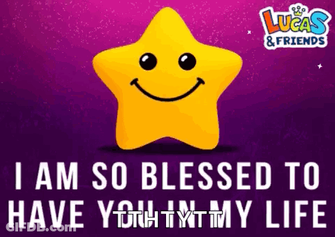 A Yellow Star With A Smiling Face Is On A Purple Background With The Words I Am So Blessed To Have You In My Life GIF