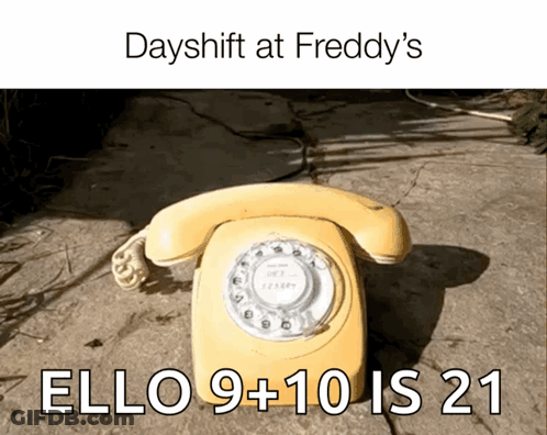 A Yellow Telephone With The Words Dayshift At Freddy 'S On Top GIF