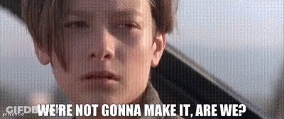 A Young Boy Is Looking At The Camera With The Words `` We 'Re Not Gonna Make It , Are We ? '' Above Him . GIF