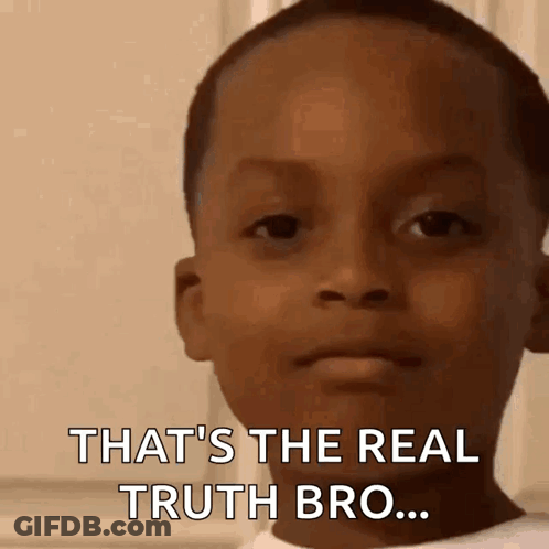 A Young Boy Is Making A Face And Saying That 'S The Real Truth Bro . GIF