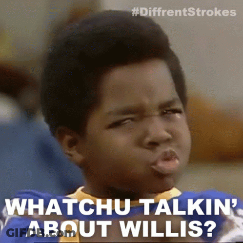 Boy Making Face With Whatchu Talkin ' About Willis Text GIF
