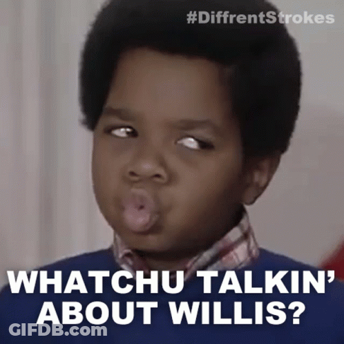 Boy Making Funny Face With Whatchu Talkin ' About Willis Text GIF