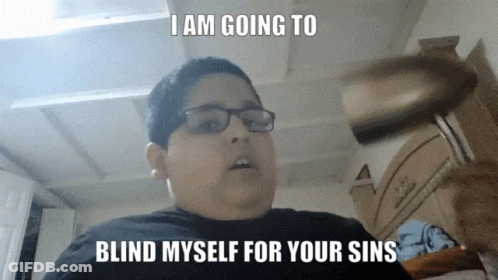 A Young Boy Wearing Glasses Says " I Am Going To Blind Myself For Your Sins " GIF