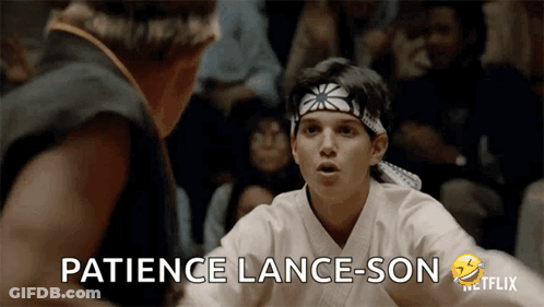 A Young Man In A Karate Uniform Says Patience Lance Son GIF