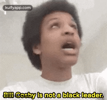 A Young Man Is Making A Funny Face And Says `` Bill Cosby Is Not A Black Leader '' . GIF