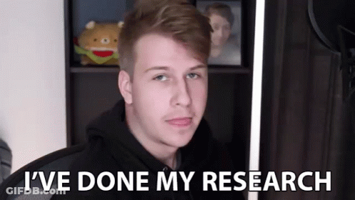 A Young Man Is Sitting In Front Of A Camera And Says `` I 'Ve Done My Research '' GIF