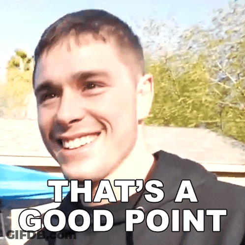 A Young Man Is Smiling With The Caption That 'S A Good Point GIF