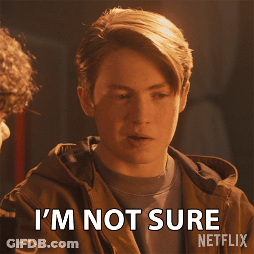 A Young Man Says I 'M Not Sure Netflix GIF