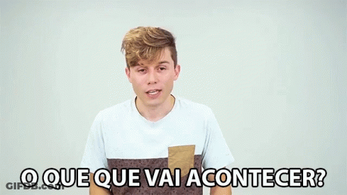 A Young Man Says " O Que Que Vai Acontecer " In A Foreign Language GIF