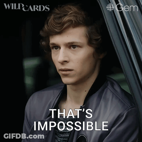 A Young Man Sitting In A Car With The Words That 'S Impossible GIF