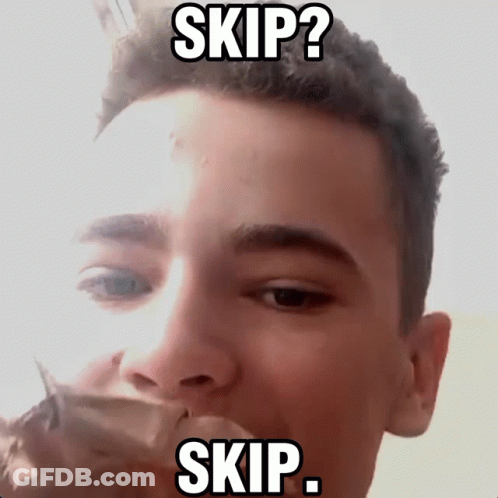 A Young Man Smoking A Cigarette With A Caption That Says Skip ? Skip .. GIF
