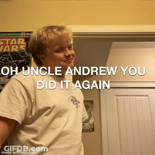 A Young Man Stands In Front Of A Star Wars Poster And Says " Oh Uncle Andrew You Did It Again " GIF