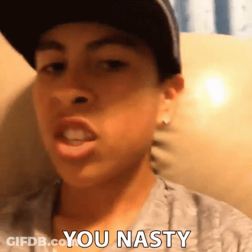 A Young Man Wearing A Hat And A Gray Shirt Says You Nasty GIF