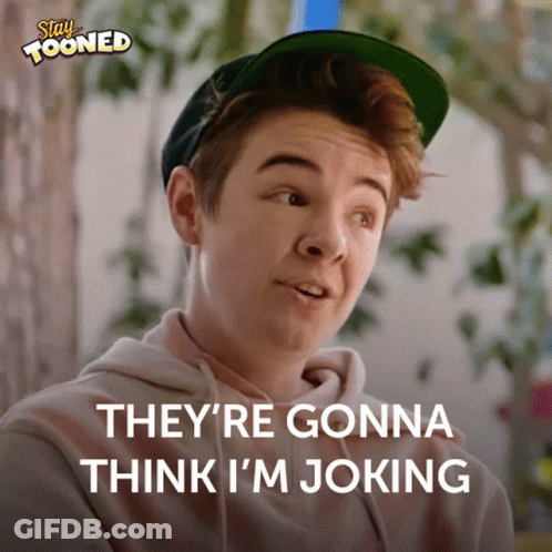 A Young Man Wearing A Hat And A Hoodie Says They 'Re Gonna Think I 'M Joking GIF