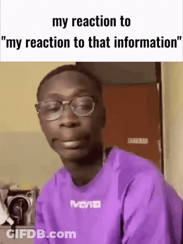 A Young Man Wearing Glasses And A Purple Shirt Says " My Reaction To " GIF
