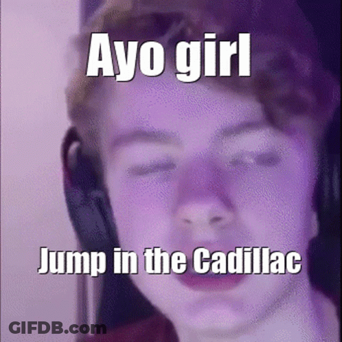 A Young Man Wearing Headphones Has A Meme On His Face That Says Ayo Girl Jump In The Cadillac . GIF