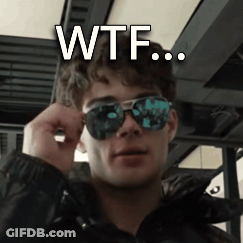 A Young Man Wearing Sunglasses Has The Words Wtf Written On His Face GIF