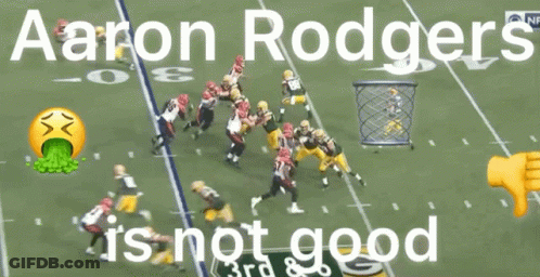 Aaron Rodgers Is Not Good Football Game GIF
